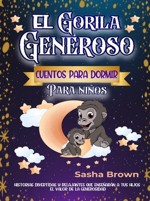 cover image of El Gorila Generoso Cuentos para dormir para niños